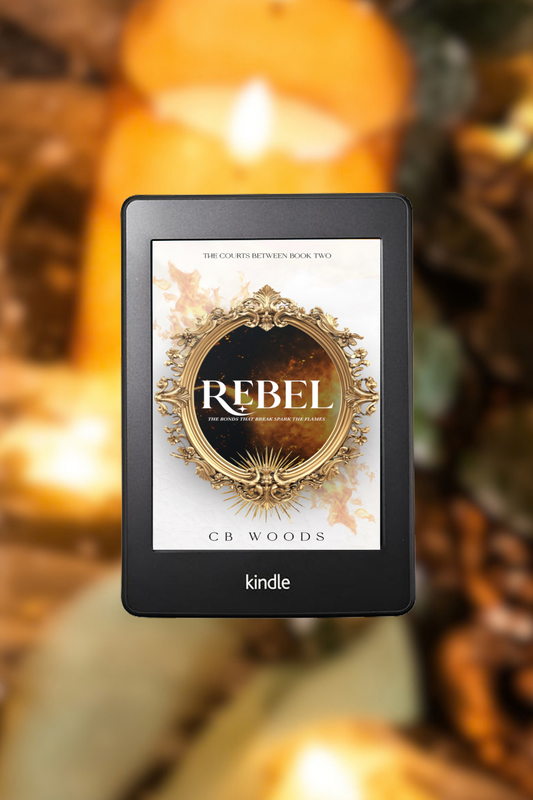 The Courts Between Book Two | Rebel by CB Woods | Universal eBook