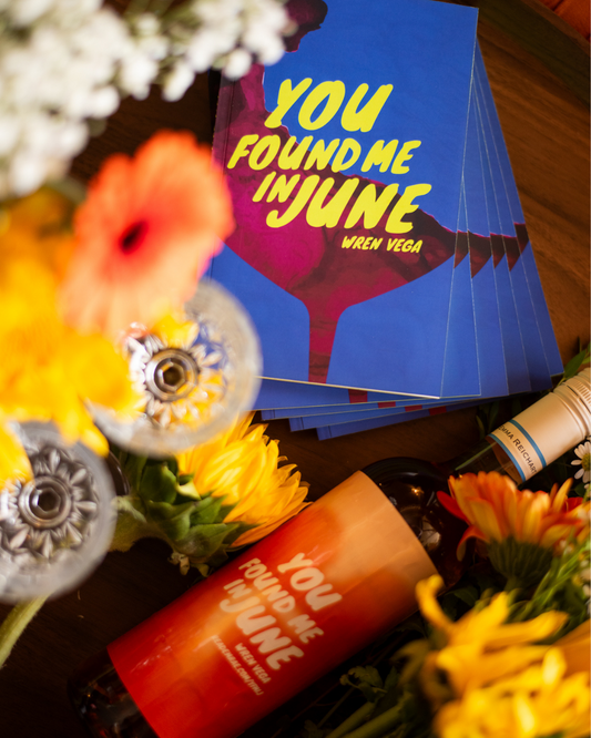 You Found Me In June by Wren Vega | Poetry Collection | Signed Edition Pre-order