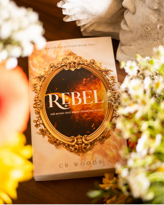 Rebel by CB Woods | The Courts Between Book Two | Signed Print Books