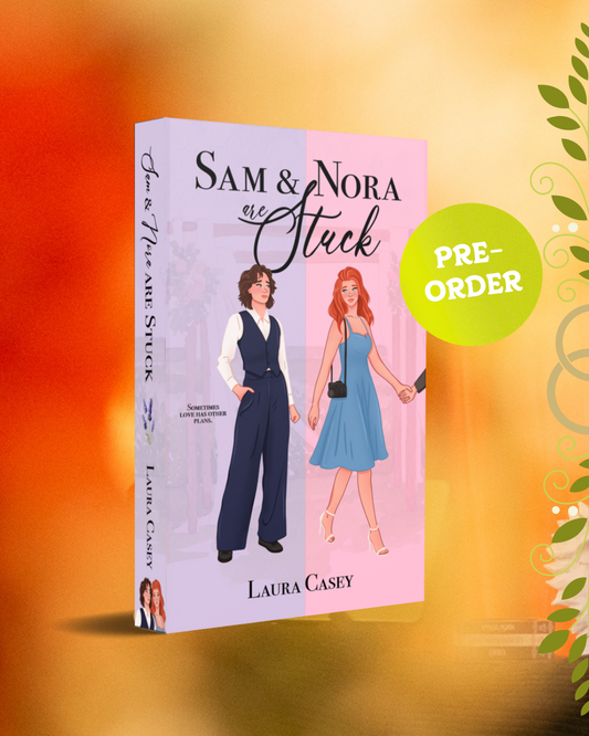 Sam & Nora Are Stuck by Laura Casey | Signed Paperback | Sapphic Contemporary Romance Pre-order