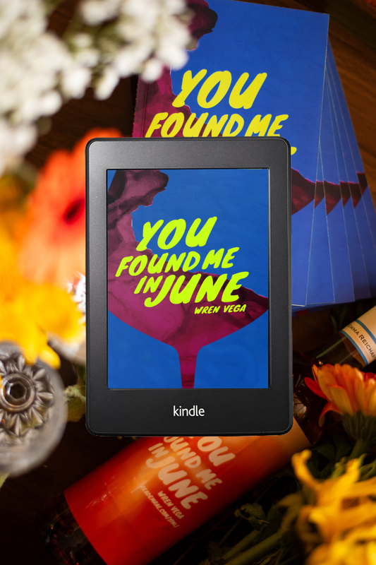 You Found Me In June by Wren Vega | Poetry Collection | Universal eBook Pre-order